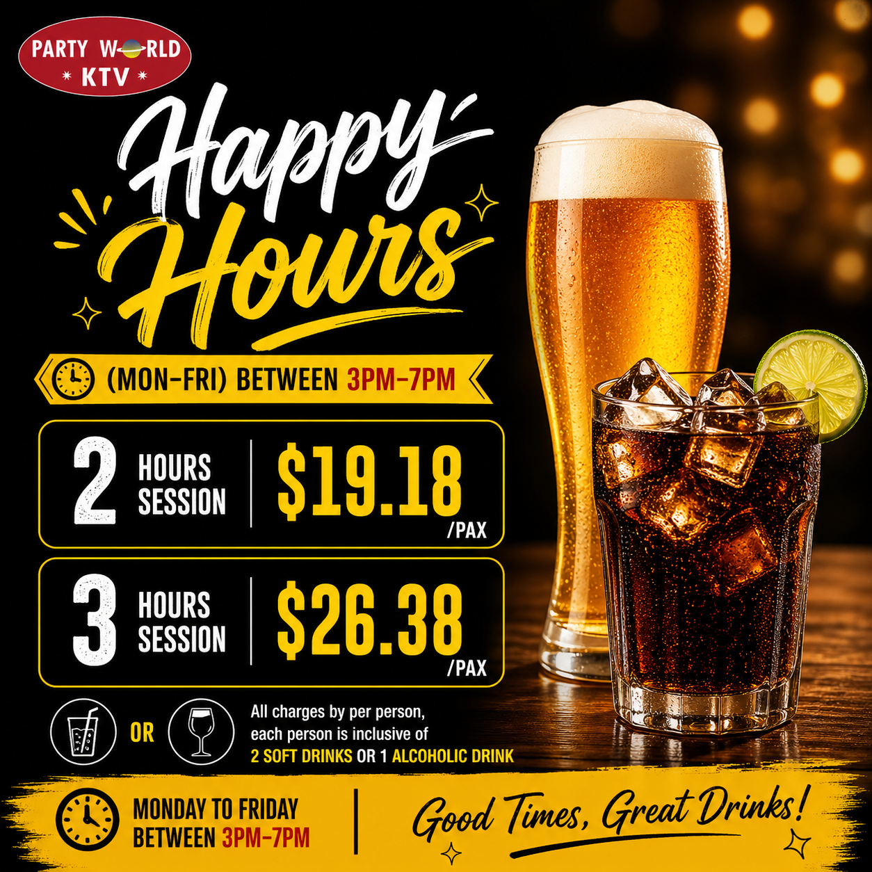 Happy Hours (Mon-Fri) (between 3pm-7pm)