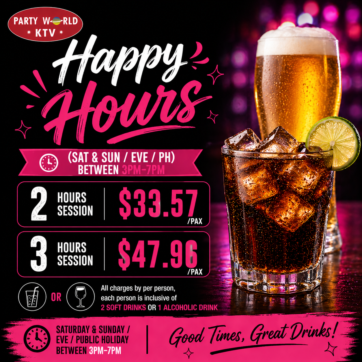 Happy Hours (Sat&amp;Sun/Eve/PH) (between 3pm-7pm)